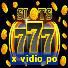 x vidio po